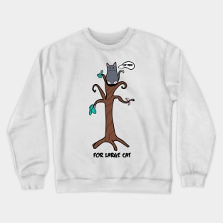 Cat Tree For Large Cat Crewneck Sweatshirt